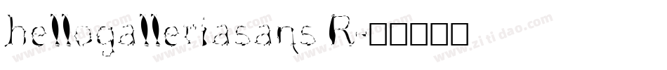 hellogalleriasans R字体转换